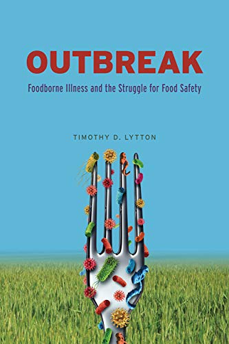 Book Outbreak: Foodborne Illness and the Struggle for Food Safety free
