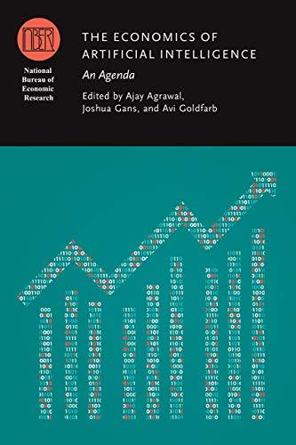 Book The Economics of Artificial Intelligence: An Agenda (National Bureau of Economic Research Conference Report) free