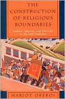 Book The Construction of Religious Boundaries: Culture, Identity, and Diversity in the Sikh Tradition free