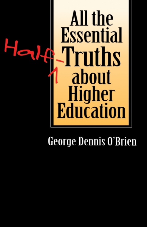 Book All the Essential Half-Truths about Higher Education free