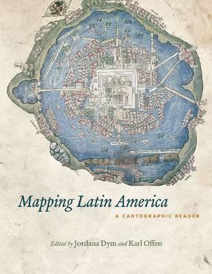 Book Mapping Latin America: A Cartographic Reader free