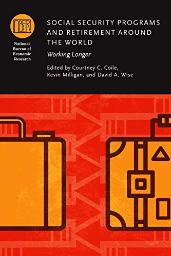 Book Social Security Programs and Retirement around the World: Working Longer (National Bureau of Economic Research Conference Report) free