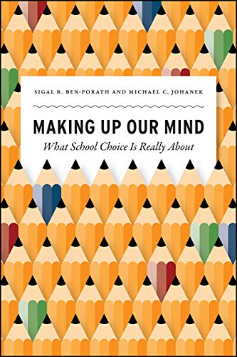 Book Making Up Our Mind: What School Choice Is Really About (History and Philosophy of Education Series) free
