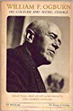Book William F. Ogburn On Culture And Social Change, Selected Papers (phoenix Books) free