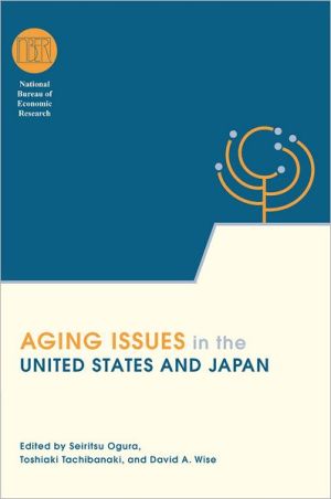 Book Aging Issues in the United States and Japan (National Bureau of Economic Research Conference Report) free