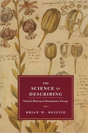 Book The Science of Describing: Natural History in Renaissance Europe free