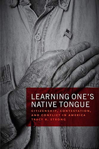 Book Learning One's Native Tongue: Citizenship, Contestation, and Conflict in America free