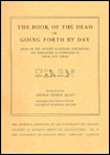 Book The Book of the Dead or Going Forth by Day: Ideas of the Ancient Egyptians Concerning the Hereafter as Expressed in Their Own Terms (Studies in Ancient Oriental Civilization) free