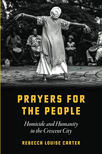 Book Prayers for the People: Homicide and Humanity in the Crescent City free