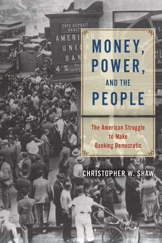 Book Money, Power, and the People: The American Struggle to Make Banking Democratic free