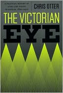 Book The Victorian Eye: A Political History of Light and Vision in Britain, 1800-1910 free