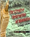 Book The Creative Destruction of Manhattan, 1900-1940 (Historical Studies of Urban America) free