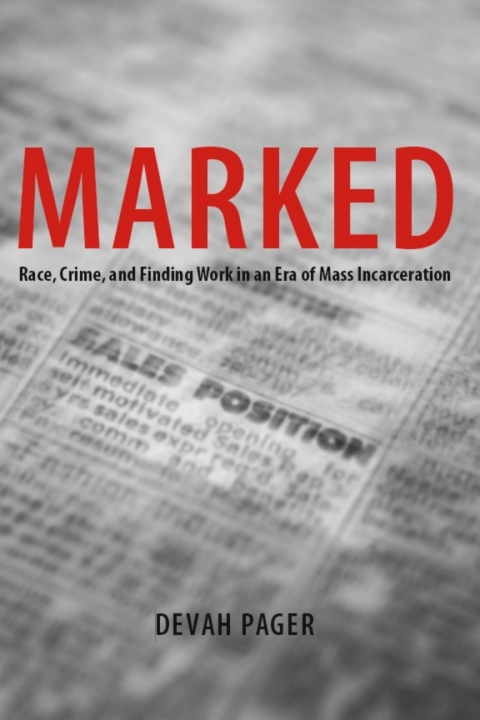 Book Marked: Race, Crime, and Finding Work in an Era of Mass Incarceration free
