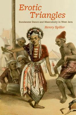 Book Erotic Triangles: Sundanese Dance and Masculinity in West Java (Chicago Studies in Ethnomusicology) free