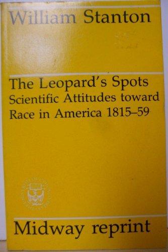 Book The Leopard's Spots: Scientific Attitudes Toward Race In America 1815-59 (midway Reprints Series) free