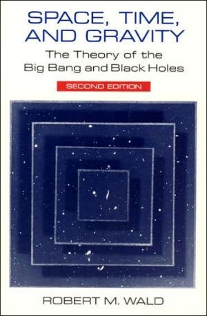 Book Space, Time, and Gravity: The Theory of the Big Bang and Black Holes free