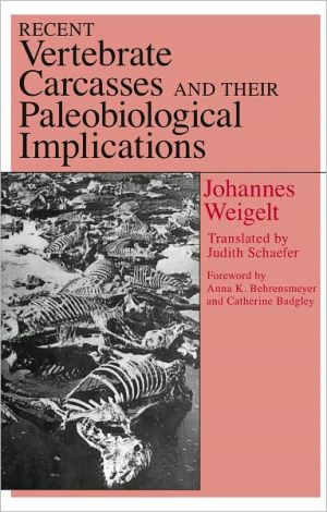 Book Recent Vertebrate Carcasses and Their Paleobiological Implications free
