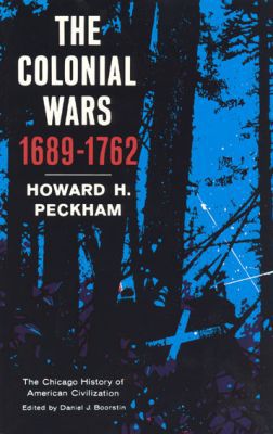 Book Colonial Wars, 1689-1762 (The Chicago History of American Civilization) free