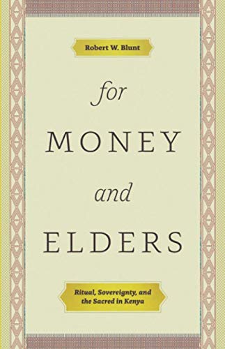 Book For Money and Elders: Ritual, Sovereignty, and the Sacred in Kenya free