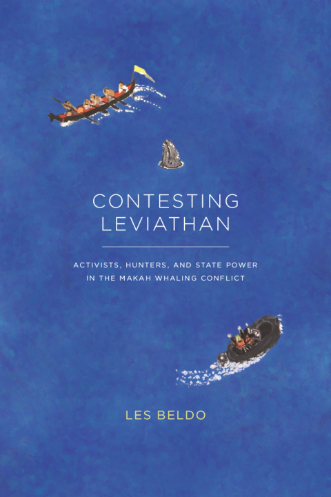 Book Contesting Leviathan: Activists, Hunters, and State Power in the Makah Whaling Conflict free