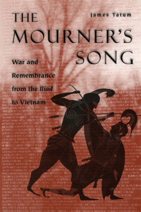 Book The Mourner's Song: War and Remembrance from the Iliad to Vietnam free