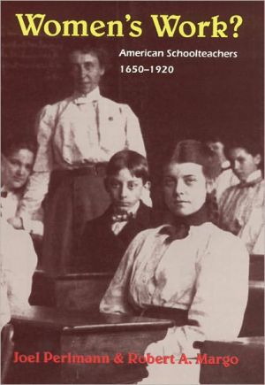 Book Women's Work?: American Schoolteachers, 1650-1920 free
