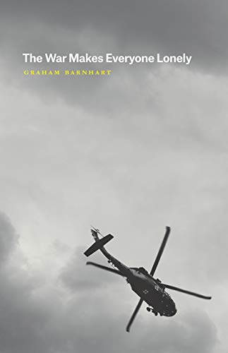 Book The War Makes Everyone Lonely (Phoenix Poets) free