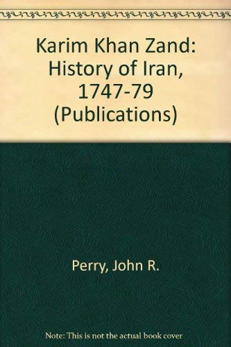 Book Karim Khan Zand: A History Of Iran, 1747-1779 (publications Of The Center For Middle Eastern Studies ; No. 12) free