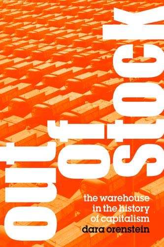 Book Out of Stock: The Warehouse in the History of Capitalism free