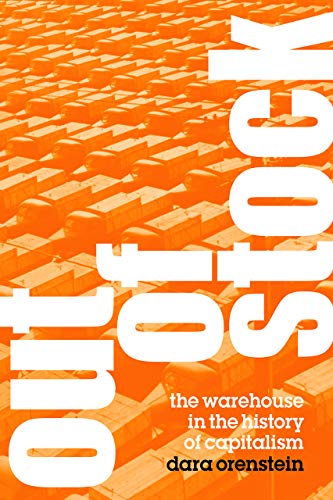 Book Out of Stock: The Warehouse in the History of Capitalism free