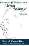Book Encounters and Dialogues with Martin Heidegger, 1929-1976 free
