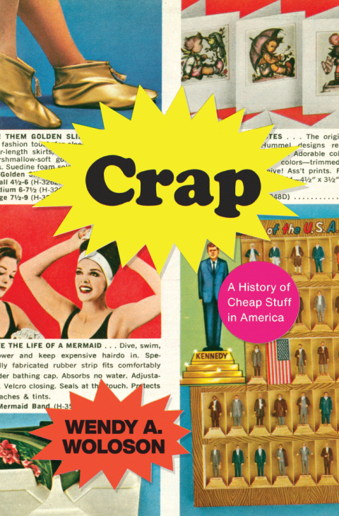 Book Crap: A History of Cheap Stuff in America free