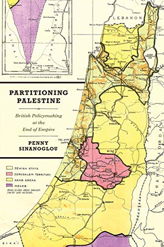 Book Partitioning Palestine: British Policymaking at the End of Empire free