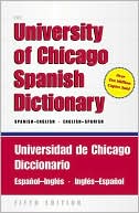 Book The University of Chicago Spanish Dictionary, Fifth Edition, Spanish-English, English-Spanish: Universidad de Chicago Diccionario Español-Inglés, Inglés-Español (English and Spanish Edition) free