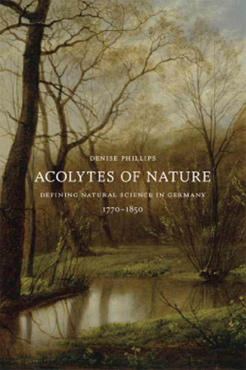 Book Acolytes of Nature: Defining Natural Science in Germany, 1770-1850 free