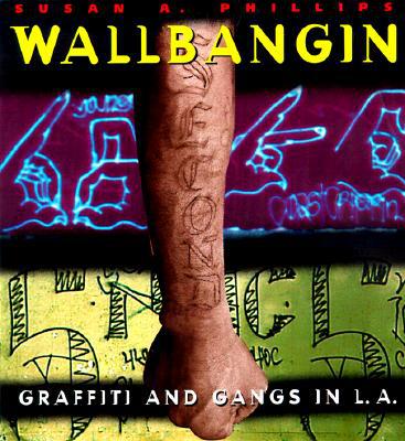 Book Wallbangin': Graffiti and Gangs in L.A. free