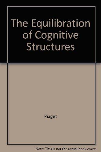 Book Equilibration of Cognitive Structures: The Central Problem of Intellectual Development (English and French Edition) free