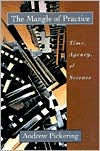Book The Mangle of Practice: Time, Agency, and Science free