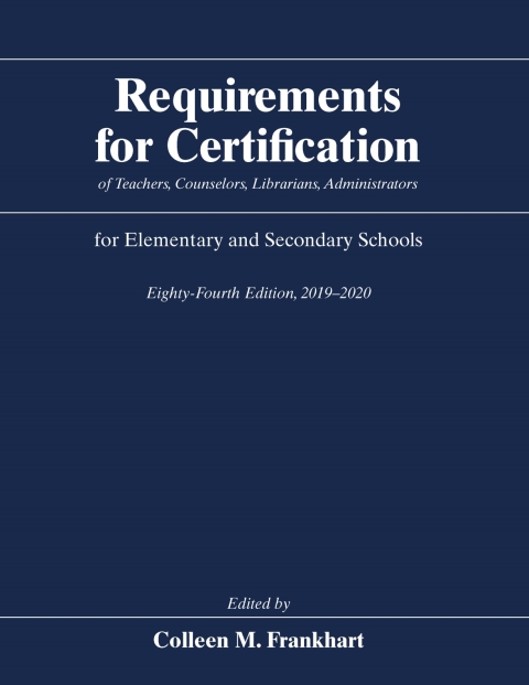 Book Requirements for Certification of Teachers, Counselors, Librarians, Administrators for Elementary and Secondary Schools, Eighty-Fourth Edition, 2019-2020 ... Secondary Schools, Junior Colleges) free