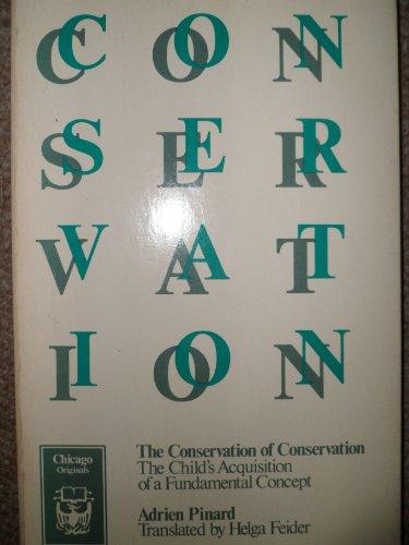 Book The Conservation of Conservation: A Unification of Piaget's Model (Chicago Originals Series) free