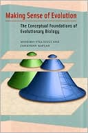 Book Making Sense of Evolution: The Conceptual Foundations of Evolutionary Biology free