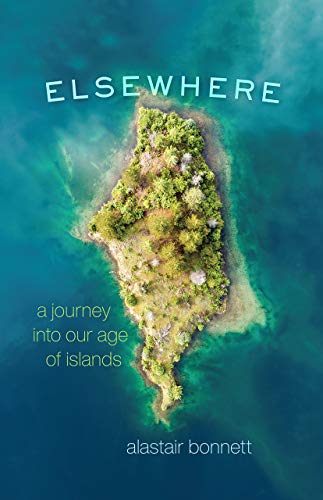 Book Elsewhere: A Journey into Our Age of Islands free