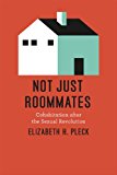 Book Not Just Roommates: Cohabitation after the Sexual Revolution free