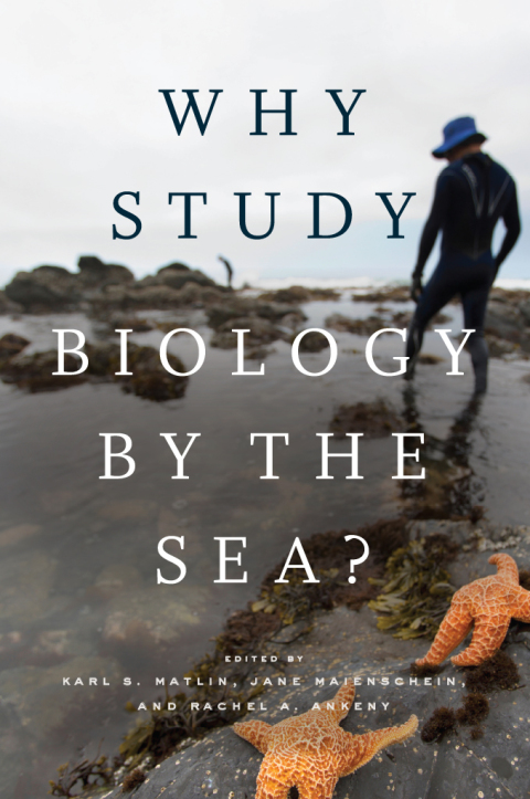 Book Why Study Biology by the Sea? (Convening Science: Discovery at the Marine Biological Laboratory) free