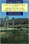 Book Cults, Territory, and the Origins of the Greek City-State free