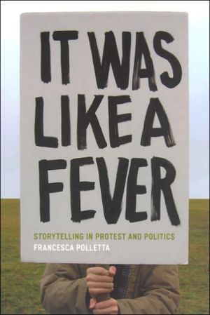 Book It Was Like a Fever: Storytelling in Protest and Politics free
