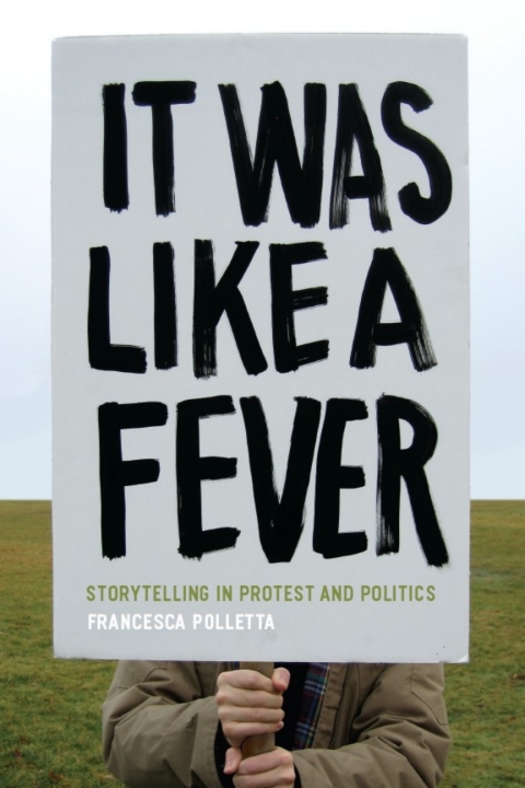 Book It Was Like a Fever: Storytelling in Protest and Politics free