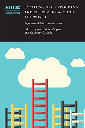 Book Social Security Programs and Retirement around the World: Reforms and Retirement Incentives (National Bureau of Economic Research Conference Report) free