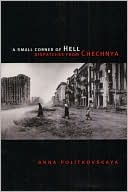 Book A Small Corner of Hell: Dispatches from Chechnya free