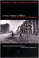 Book A Small Corner of Hell: Dispatches from Chechnya free